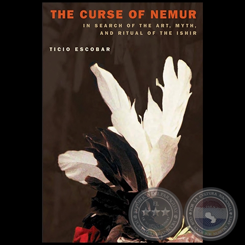 THE CURSE OF NEMUR - Autor: Ticio Escobar - Ao 2007
